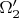 $\Omega'_2$