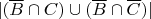 $|(\overline B \cap C)\cup(\overline B \cap \overline C)|$