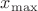$x_\max$