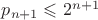 $p_{n+1}\leqslant 2^{n+1}$