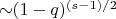 $\sim\!\!(1-q)^{(s-1)/2}$