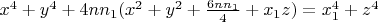 $x^4+y^4+4nn_1(x^2+y^2+\frac{6nn_1}4+x_1z)=x_1^4+z^4 $