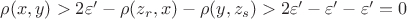 \rho(x, y)> 2\varepsilon'-\rho(z_r, x)-\rho(y, z_s)>2\varepsilon'-\varepsilon'-\varepsilon'=0
