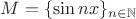 $M=\{\sin nx\}_{n\in\mathbb{N}}$