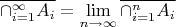 $$\overline{\cap_{i=1}^\infty A_{i}}=\lim_{n \to \infty} \overline{\cap_{i=1}^{n} A_{i}} $$