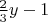 $\frac{2}{3}y-1$