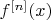 $f^{[n]}(x)$