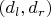 $ (d_{l},d_{r}) $