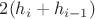 $2(h_i + h_{i-1})$