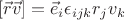 $$[\vec{r}\vec{v}]=\vec{e}_i \epsilon_{ijk} r_j v_k$$