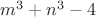 $m^3+n^3-4$