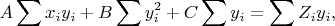 $$ A \sum x_i y_i + B \sum y_i^2 + C \sum y_i = \sum Z_i y_i, $$