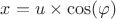 $x=u\times\cos(\varphi)$
