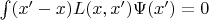 $\int(x'-x)L(x,x')\Psi(x') = 0$
