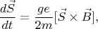 $$
\frac{d\vec{S}}{dt}=\frac{ge}{2m}[\vec{S}\times\vec{B}],
$$