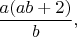 $\dfrac{a(ab+2)}{b},$