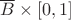 $\overline B\times [0, 1]$