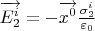$\overrightarrow{E_2^i}=-\overrightarrow{x^0}\frac {\sigma_2^i}{\varepsilon_0}$