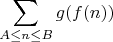 $$\sum_{A\le n\le B}g(f(n))$$