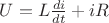 $U = L\frac{di}{dt} + iR$