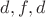 $d,f,d$