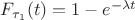 $F_{\tau_1}(t)=1-e^{-\lambda t}$
