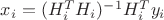 $x_i=(H_i^TH_i)^{-1}H_i^Ty_i$