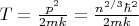 $T = \frac{p^2}{2mk} = \frac{n^{2/3}\hbar^2}{2mk}$