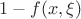 $1 - f(x, \xi)$