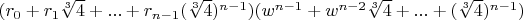 $(r_0+r_1 \sqrt[3]{4}+...+r_{n-1} (\sqrt[3]{4})^{n-1}) (w^{n-1}+w^{n-2} \sqrt[3]{4}+...+(\sqrt[3]{4})^{n-1})$