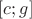 $[c; g]$