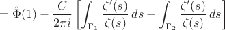 $$ = \hat{\Phi}(1) - \frac{C}{2\pi i} \left[ \int_{\Gamma_1} \frac{\zeta'(s)}{\zeta(s)} \, ds - \int_{\Gamma_2} \frac{\zeta'(s)}{\zeta(s)} \, ds \right] $$