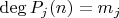 $\deg{P_j(n)}=m_j$