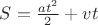 $S=\frac {at^2} 2 +vt$