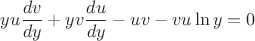 $yu\dfrac{dv}{dy}+yv\dfrac{du}{dy}-uv-vu\ln y=0$