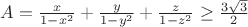 $A=\frac{x}{1-x^2}+\frac{y}{1-y^2}+\frac{z}{1-z^2}\ge \frac{3\sqrt{3}}{2}$