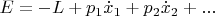 $E =  - L + p_1 \dot x_1  + p_2 \dot x_2  + ...$