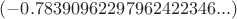 $(-0.78390962297962422346...)$