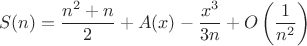 $$S(n)=\frac {n^2+n}{2}+A(x)-\frac{x^3}{3n}+O\left (\frac{1}{n^2}\right)$$