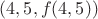 $(4, 5, f(4,5))$