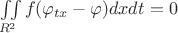 $\iint\limits_{\mathcall{R}^2}f (\varphi_{tx} - \varphi) dx dt = 0$