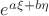 $e^{a\xi+b\eta}$