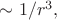 $\sim1/r^3,$