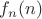 $f_{n}(n)$