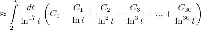 $$\approx \int\limits_{2}^{x}\frac{dt}{\ln^{17}t}\left(C_0 - \frac{C_1}{\ln t} +  \frac{C_2}{\ln^2t} - \frac{C_3}{\ln^3t} + ... + \frac{C_{30}}{\ln^{30}t}\right)$$