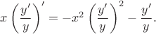 $x\left(\dfrac{y'}{y}\right)'=-x^2\left(\dfrac{y'}{y}\right)^2-\dfrac{y'}{y}.$