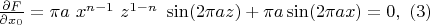 $\frac{\partial F}{\partial x_0}=\pi a \ x^{n-1} \ z^{1-n}\ \sin(2 \pi a z)+\pi a\sin(2\pi a x) = 0 ,\ (3)$