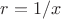 $r = 1/x$ $r = 1/x$