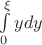 $\int\limits_{0}^{\xi} y dy$