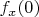$f_x(0)$